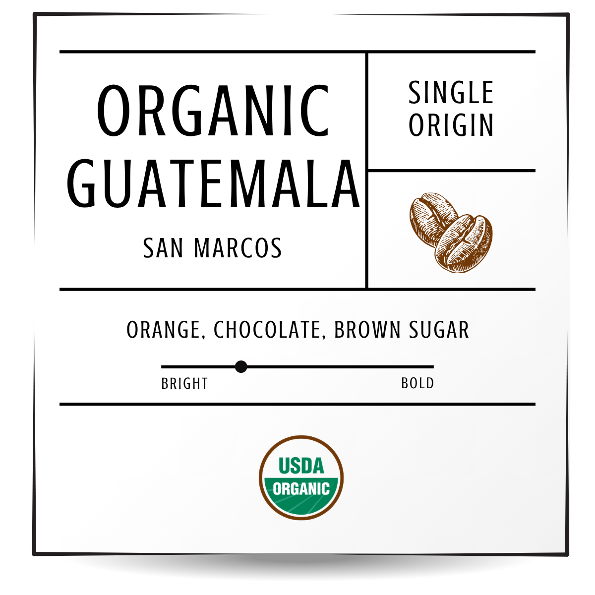 Organic coffee from San Marcos Guatemala with notes of orange, chocolate and brown sugar.